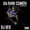 Da Funk Cometh (G-Patto Remix) - DJ EFX lyrics
