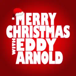 Merry Christmas with Eddy Arnold - Eddy Arnold