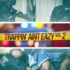 Trappin' Aint Eazy, Vol. 2 by Various Artists album reviews, ratings, credits