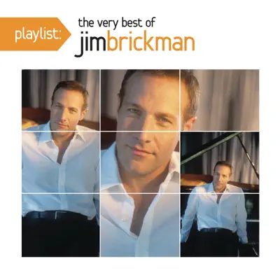 Playlist: The Very Best of Jim Brickman - Jim Brickman