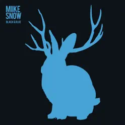 Black & Blue - Miike Snow Black & Blue - Miike Snow
