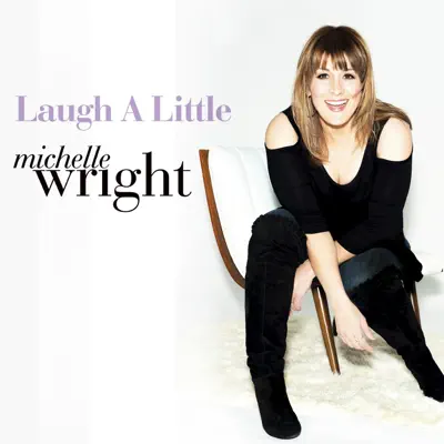 Laugh a Little (Radio Mix) - Single - Michelle Wright