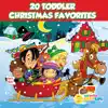 20 Toddler Christmas Favorites album lyrics, reviews, download