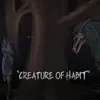 Creature of Habit - Single album lyrics, reviews, download