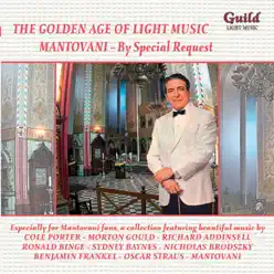 'The Golden Age of Light Music: Light Music Mantovani - By Special Request - Mantovani 'The Golden Age of Light Music: Light Music Mantovani - By Special Request - Mantovani