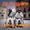 Da FLOWers - La Capital Mundial