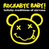 Rockabye Baby! - In Bloom