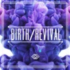 Birth / Revival, 2013