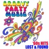 Groovy Party Music '60s Hits Lost & Found