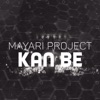 Mayari Project - Kan Be