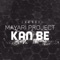 Kan Be - Mayari Project lyrics