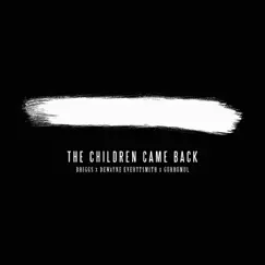 The Children Came Back (Briggs, Gurrumul & Dewayne Everettsmith) Song Lyrics