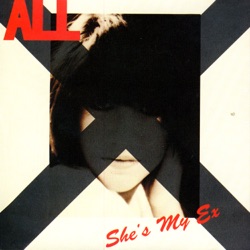 All - She's My Ex