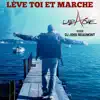 Stream & download Lève toi et marche (feat. Joss Beaumont) [Lapache aka Roméo Sarfati] - Single