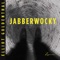 Jabberwocky for Bass-Baritone & Woodwinds - Charles Temkey, Jabberwocky Winds & Erik Holtje lyrics