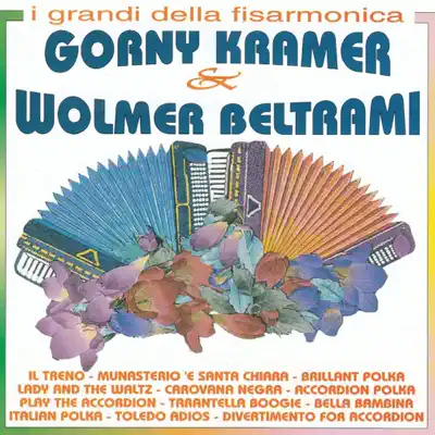 I Grandi Della Fisarmonica - Gorni Kramer I Grandi Della Fisarmonica - Gorni Kramer