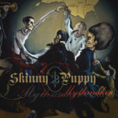 Mythmaker (Deluxe) - Skinny Puppy