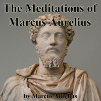 Marcus Aurelius - The Meditations of Marcus Aurelius (Unabridged) artwork