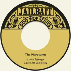Hep Teenager - Single - The Harptones Hep Teenager - Single - The Harptones