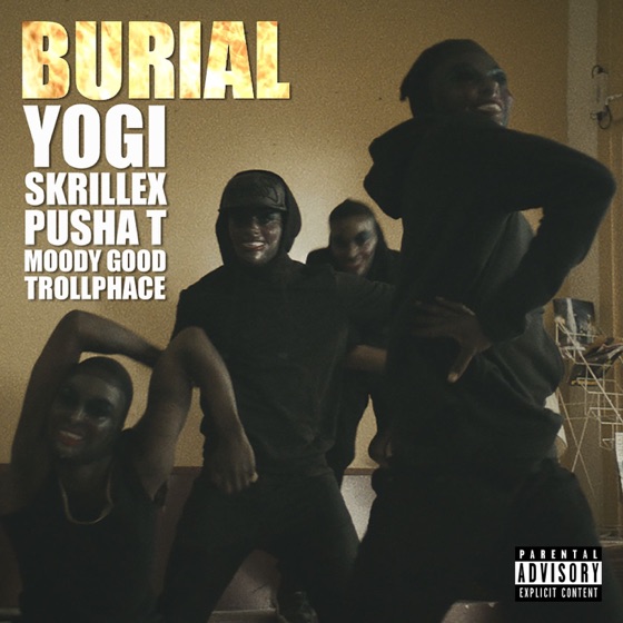 Cover artwork for Burial (feat. Pusha T, Moody Good, & TrollPhace)