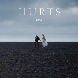 Stay (Groove Armada Remix) - Single - Hurts Stay (Groove Armada Remix) - Single - Hurts