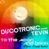 To the Moon and Back (Maxxx 2Deep Remix) [Remixes] [Discotronic Meets Tevin] - Single album lyrics, reviews, download