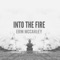 Into the Fire - Erin McCarley lyrics