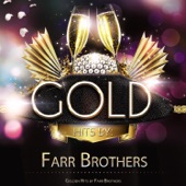 Farr Brothers - 'Deed I Do