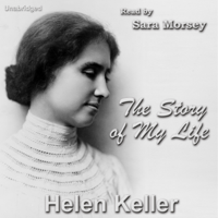Helen Keller - The Story of My Life (Unabridged) artwork