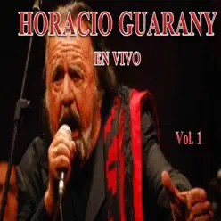 Horacio Guarany en Vivo, Vol. 1 - Horacio Guarany