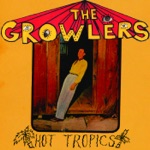 The Growlers - What It Is