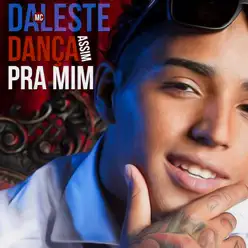 Dança Assim pra Mim - Single - MC Daleste