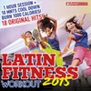 Latin Fitness 2015 - Workout Party Music (Latin Hits ideal for Running, Fat Burning, Aerobic, Gym, Cardio, Training, Exercise), 2014