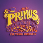 Primus & the Chocolate Factory With the Fungi Ensemble cover
