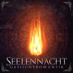 Gaslichtromantik - Seelennacht