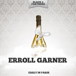 Early In Paris - Erroll Garner Early In Paris - Erroll Garner