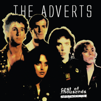 The Adverts - The Adverts - Cast of Thousands (The Ultimate Edition) artwork