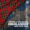 Highlander (Acid Folk 2014) [Radio Edit] [Amfree vs. DDei&Estate] song lyrics
