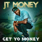 Get Yo Money (Radio Mix) - JT Money