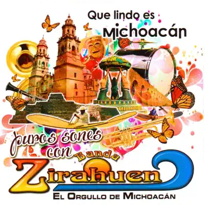 Que Lindo Es Michoacán! (Puros Sones!) - Banda Zirahuen Que Lindo Es Michoacán! (Puros Sones!) - Banda Zirahuen