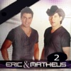 Eric e Matheus