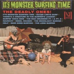 The Deadly Ones - Monster Surfing Time