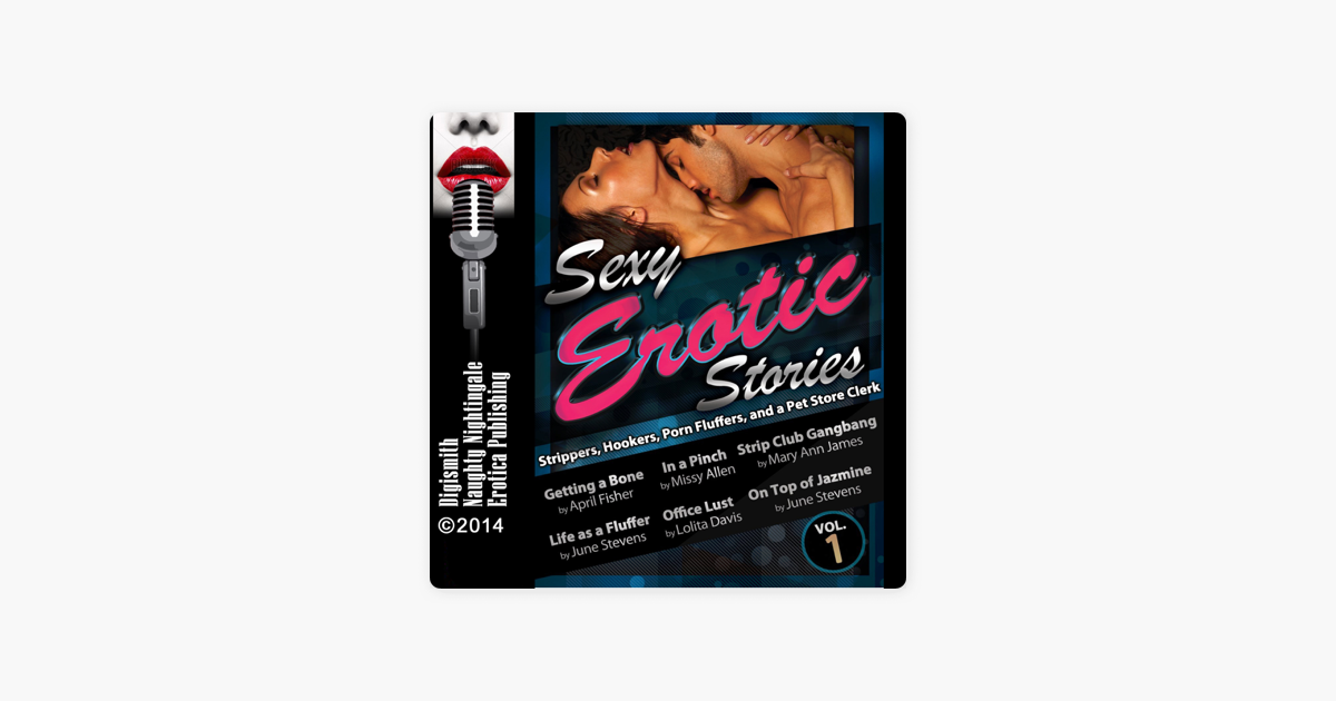 April Stevens Porn - â€ŽSexy Erotic Stories: Strippers, Hookers, Porn Fluffers, and a Pet Store  Clerk (Unabridged)