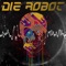 Devour - Die Robot lyrics