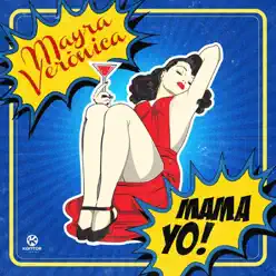 Mama Yo! (Remixes) [Mayra Verónica vs. Yolanda Be Cool] - EP - Yolanda Be Cool