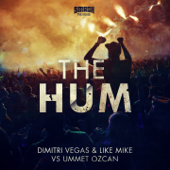 The Hum - EP - Dimitri Vegas & Like Mike & Ummet Ozcan