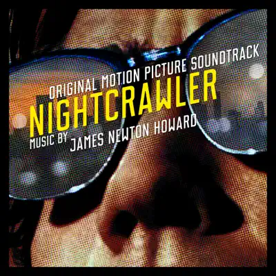 Nightcrawler ((Original Motion Picture Soundtrack)) - James Newton Howard