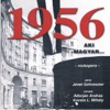 1956 Aki Magyar... (Rockopera)