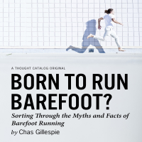 Chas Gillespie - Born to Run Barefoot?: Sorting Through the Myths and Facts of Barefoot Running (Unabridged) artwork
