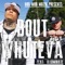 Bout Whuteva (feat. Illuminate) - Sevin lyrics